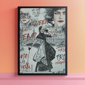 May include: Black framed poster featuring a woman in a black and white outfit, with the text "QUEEN" and "Cruella" in red. The poster includes the phrases "No one is all bad" and "Watching out for all the underdogs."