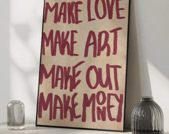 Make Love Make Art Make Out Make Money Poster, Red Aesthetic Quote Wall Art, Fun Inspiring Girl Room Decor