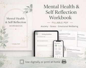 May include: A workbook titled "Mental Health & Self Reflection Workbook" with the text "Fillable PDF" is displayed. The image also shows a tablet and smartphone displaying workbook pages, along with printed pages. The workbook addresses anxiety, stress, and emotional wellbeing.
