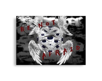 Biblically Accurate Angel Poster- Be Not Afraid, original artwork.