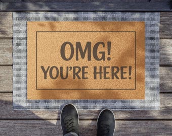OMG You're Here Doormat | Funny Coir Welcome Mat