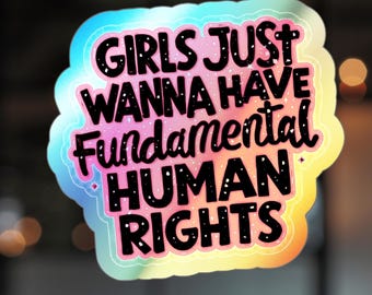 Mädchen wollen nur Grundrechte haben holografische Aufkleber | Feministische Vinyl-Aufkleber | Gleichheit Aufkleber | Laptop Aufkleber | Kindle Aufkleber