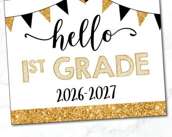 First Day of 1st Grade sign / Printable Back to School sign / Hello First Grade / Black and Gold Glitter / INSTANT Download, Printable file