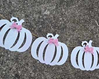 Pink and White Pumpkin Banner, White Glitter Pumpkin with Pink Bow, Pumpkin Garland, Fall Baby Shower Banner, Girl Baby Shower Fall Birthday