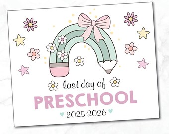 LAST DAY of Preschool sign / Last Day of School Sign / Printable Preschool Sign / Rainbow Pink Bow / Instant Download, Printable file