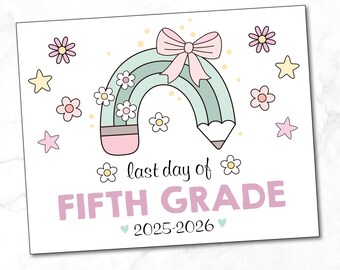 LAST DAY of 5th Grade sign / Last Day of Fifth Grade Sign / Printable 5th Grade Sign / Rainbow Pink Bow / Instant Download, Printable file