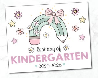 LAST DAY of Kindergarten sign / End of Kindergarten Sign / Printable Kindergarten Sign / Rainbow Pink Bow / Instant Download, Printable file