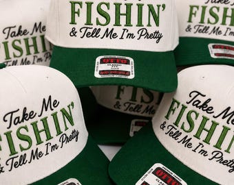 Take Me Fishin And Tell Me I’m Pretty Embroidered Hat, Fishing Girl Two Tone Cap, Funny Fishing Hat, Lake Day Gift
