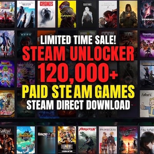 May include: A digital display featuring a grid of various video game cover art posters with bold text overlay that reads: LIMITED TIME SALE! STEAM UNLOCKER 120,000+ PAID STEAM GAMES STEAM DIRECT DOWNLOAD in red, yellow, and white lettering.