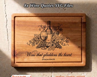 8 Wine Quotes SVG Files, Charcuterie Board Engraving, Glowforge Lightburn Xtool CNC Digital