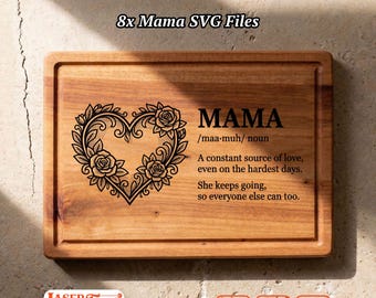 8 Mama Heart SVG Files, Mother Quote Charcuterie Board Engraving, Glowforge Lightburn Xtool CNC
