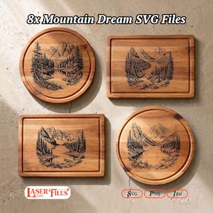 Op de afbeelding: Vier houten snijplanken met berg- en meerontwerpen. Twee zijn rond, twee zijn rechthoekig. De tekst "8x Mountain Dream SVG Files" staat bovenaan. Het Laser Files-logo en de tekst SVG, PNG, JPG staan onderaan.