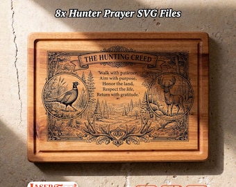 8 Hunter’s Prayer SVG Files, Hunting Creed Charcuterie Board Engraving, Glowforge Lightburn