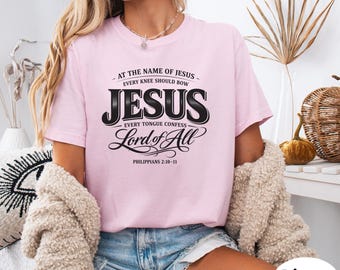 Jesus Is Lord Shirt Philippians 2:10-11 Christian Tee Every Knee Will Bow Faith Based T Shirt Religious Shirt Christian Gift