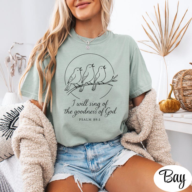I Will Sing of the Goodness of God Comfort Colors 1717 T-Shirt, Psalm 89 Scripture Tee, Birds Singing on Tree Branch Inspirational Top Gift Bay