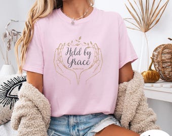 Held by Grace Shirt, Psalm 73:23 Tee, Christian T Shirt, Faith Based Shirt, Religious Shirt, Bible Verse Tee, Christian Gift, Comfort Colors