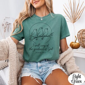 I Will Sing of the Goodness of God Comfort Colors 1717 T-Shirt, Psalm 89 Scripture Tee, Birds Singing on Tree Branch Inspirational Top Gift Light Green