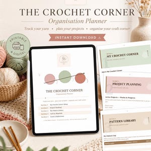 May include: A digital crochet planner displayed on a tablet, with the title "The Crochet Corner" and sections for project planning and pattern library. The image includes yarn, crochet hooks, and the words "Printable & Digital".