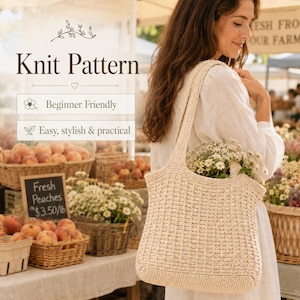 May include: A beige knit tote bag with a textured grid pattern and two shoulder straps. The bag contains a bouquet of white daisies. Text on the image reads: Knit Pattern, Beginner Friendly, Easy, stylish & practical, Fresh Peaches $3.50/lb.