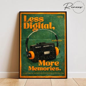 May include: A framed vintage-style poster with a green background and orange text. The poster features a black Sony Walkman with orange headphones and the words "Less Digital, More Memories." The year "1979" is also displayed.