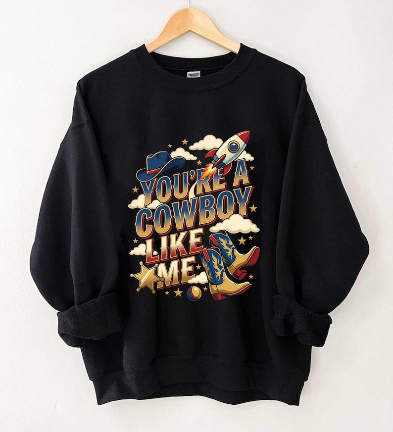 Vintage Youre A Cowboy Like Me Shirt Toy Story 5 Tee Disneyland Family Vacation Shirt Wdw Trip Tshirt Retro Pixar Fest Graphic Tee