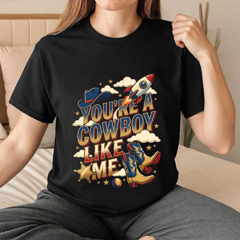 Vintage Youre A Cowboy Like Me Shirt Toy Story 5 Tee Disneyland Family Vacation Shirt Wdw Trip Tshirt Retro Pixar Fest Graphic Tee image 3