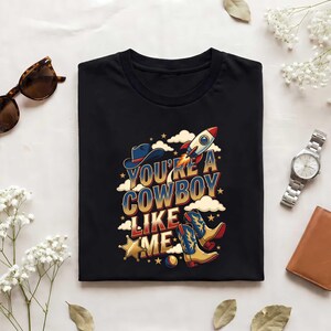 Vintage Youre A Cowboy Like Me Shirt Toy Story 5 Tee Disneyland Family Vacation Shirt Wdw Trip Tshirt Retro Pixar Fest Graphic Tee image 4