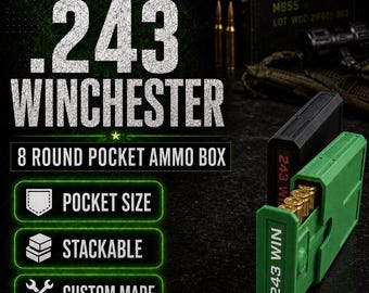 243 Winchester Pocket Ammo Box – 8-Round Stackable Sliding Ammunition Storage Case, 3D-Printed Range & Hunting Organizer