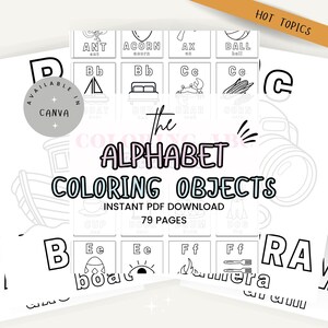 Puede incluir: Un conjunto de páginas imprimibles en blanco con el alfabeto y objetos para colorear. Se muestra el título "The Alphabet Coloring Objects", junto con el texto "Instant PDF Download" y "79 Pages". La palabra "CANVA" también es visible.
