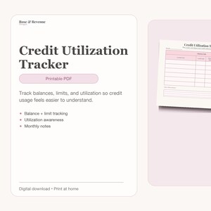 May include: A printable PDF credit utilization tracker with a pink header and table lines. The text "Credit Utilization Tracker" is displayed in a bold font. The tracker helps track balances, limits, and utilization.