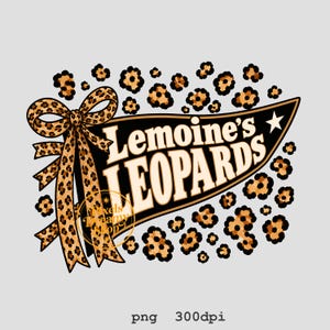 May include: A graphic design featuring a black pennant with the text Lemoine's LEOPARDS in cream letters. A large leopard print bow is attached to the left side of the pennant, and scattered leopard print spots surround the entire design.