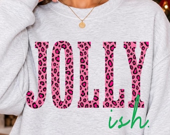 Jolly Ish Png, Pink Leopard Christmas Saying, Funny Christmas Shirt Png, Retro Christmas Typography, Holiday Sublimation Design