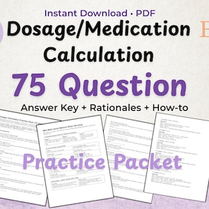 Puede incluir: Descarga digital con un logotipo morado de un estetoscopio y un corazón, y el texto "Dosage/Medication Calculation". La imagen incluye el texto "75 Question" y "Practice Packet" con claves de respuestas y justificaciones.