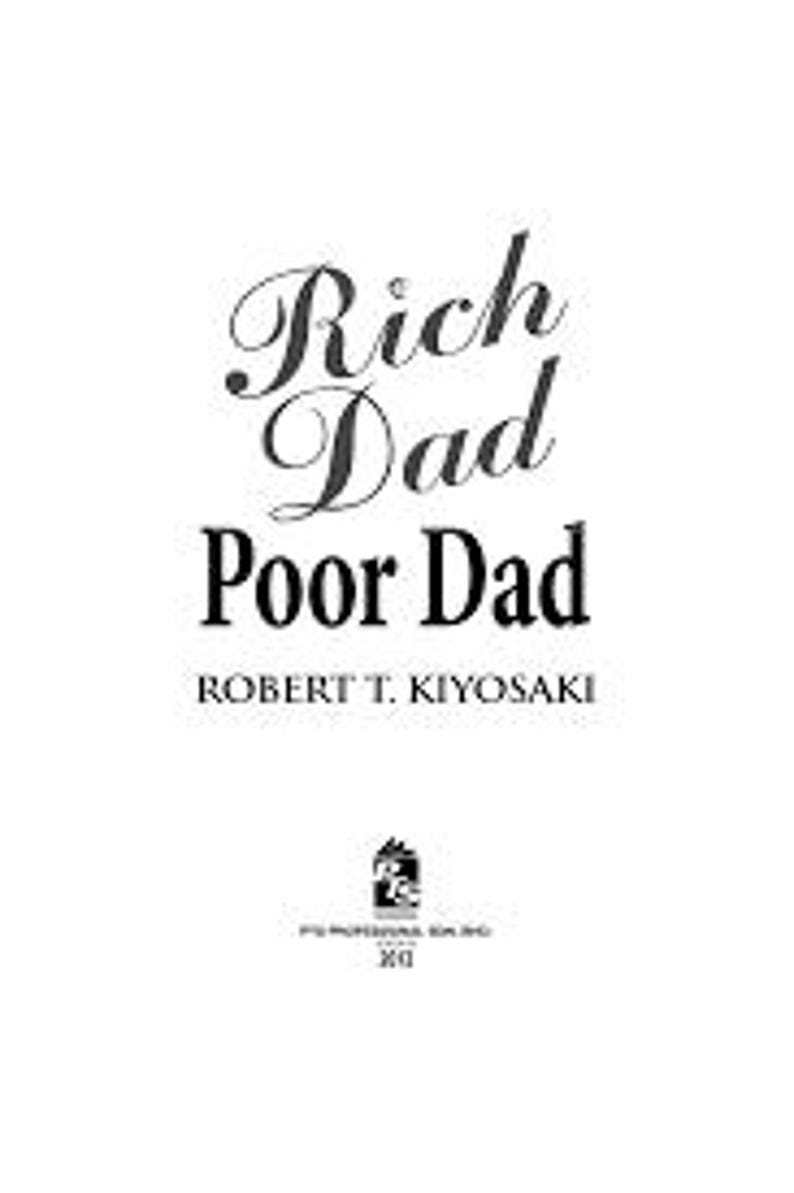 May include: A white book cover with the title "Rich Dad Poor Dad" in elegant black script. The author's name, Robert T. Kiyosaki, is below the title. The book is published by Plata Publishing, with a 2012 copyright date.