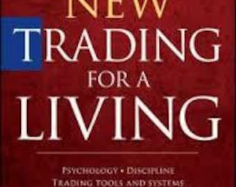 Il nuovo modo di fare trading per vivere: psicologia, tattiche di trading, gestione del rischio e tenuta dei registri (Alexander Elder)