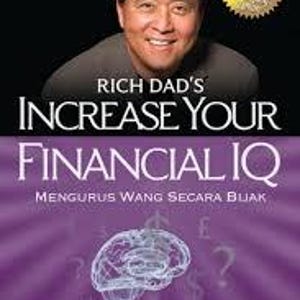 May include: Book cover for "Rich Dad's Increase Your Financial IQ" by Robert T. Kiyosaki. The cover features a portrait of the author above the title, with a purple background and a graphic of a brain. The book is a financial guide.