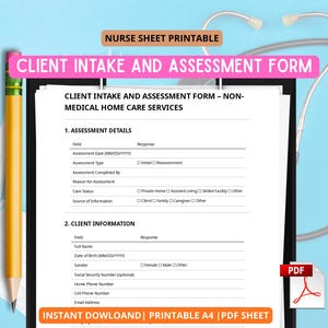 May include: A printable client intake and assessment form for non-medical home care services. The form includes sections for assessment details and client information. A pencil, face mask, and stethoscope are visible.