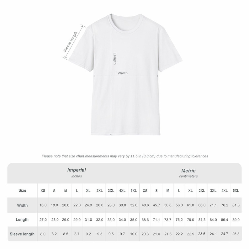 May include: A white t-shirt with measurements for width, length, and sleeve length. The size chart includes measurements in inches and centimeters, with sizes ranging from XS to 5XL. The chart notes that measurements may vary by &plusmn;1.5 inches (3.8 cm).