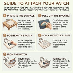 May include: Illustrated guide on how to attach a patch to a tote bag. The guide includes steps for preparing the surface, peeling the backing, positioning the patch, adding a protective layer, and ironing the patch. The temperature should be at least 160&deg;C.