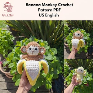 May include: A crocheted banana monkey toy with a brown monkey and a yellow and white banana. The text "Banana Monkey Crochet Pattern PDF US English" is at the top of the image. The monkey is surrounded by green foliage.