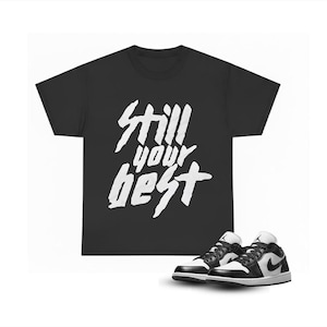 Handwritten Quote Graphic Tee, Shirt Match Jordan 1 Low Panda, Sneakerhead Streetwear Gift