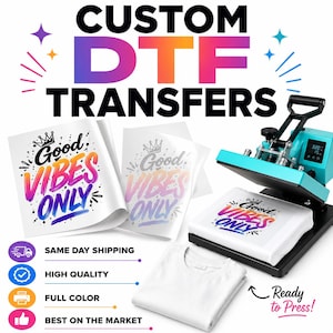 Custom DTF Transfers, Personalized Custom Heat Transfer Print, Ready To Press