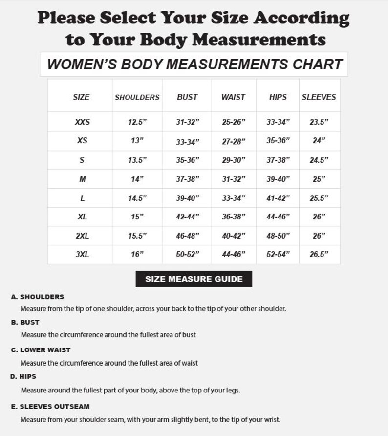 May include: A body measurements chart for women, with sizes ranging from XXS to 3XL. The chart includes measurements for shoulders, bust, waist, hips, and sleeves in inches. Instructions for taking each measurement are also provided.