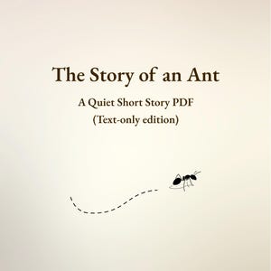 The Story of an Ant