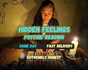 Hidden Feelings Psychic Reading, True Intentions, Reveal Secret Emotions & Exact Thoughts, SAME DAY