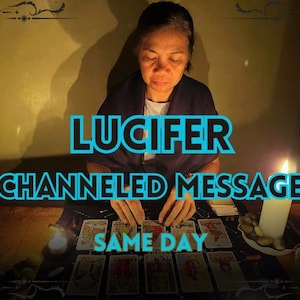 May include: An image featuring a person performing a tarot card reading. The text "LUCIFER CHANNELED MESSAGE SAME DAY" is overlaid on the image in a teal color. A lit candle and tarot cards are visible.
