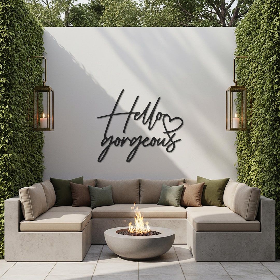 Hello Gorgeous Metal Wall Art, Modern Romantic Wall Sign, Outdoor Patio ...