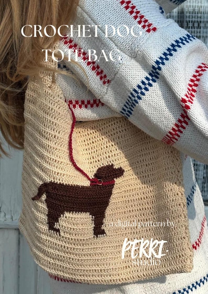 May include: A beige crochet tote bag featuring a dark brown dog silhouette with a red collar and leash. The text CROCHET DOG TOTE BAG and a digital pattern by PERRI studio are printed on the bag. The bag has a textured, woven yarn construction.