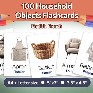 May include: Flashcards for learning household objects. The cards are labeled in English and French. The image shows an alarm clock, apron, basket, armchair, and bathrobe. The cards are available in A4 + Letter size, 5"x7", and 3.5" x 4.5".
