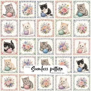 May include: A seamless pattern featuring a grid of square tiles with alternating illustrations of kittens playing with yarn balls and colorful floral bouquets, all framed by delicate flower borders, with text reading Seamless pattern 300dpi 3600x3600 px.